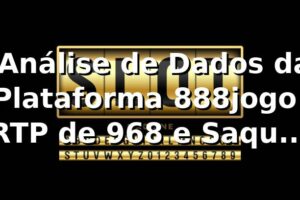 📊 Análise de Dados da Plataforma 888jogo: RTP de 96,8% e Saques 45% Mais Rápidos